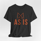 AS IS T-SHIRT