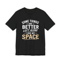 LEFT MY SPACE ALONE T-SHIRT