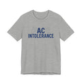 AC INTOLERANCE T-SHIRT