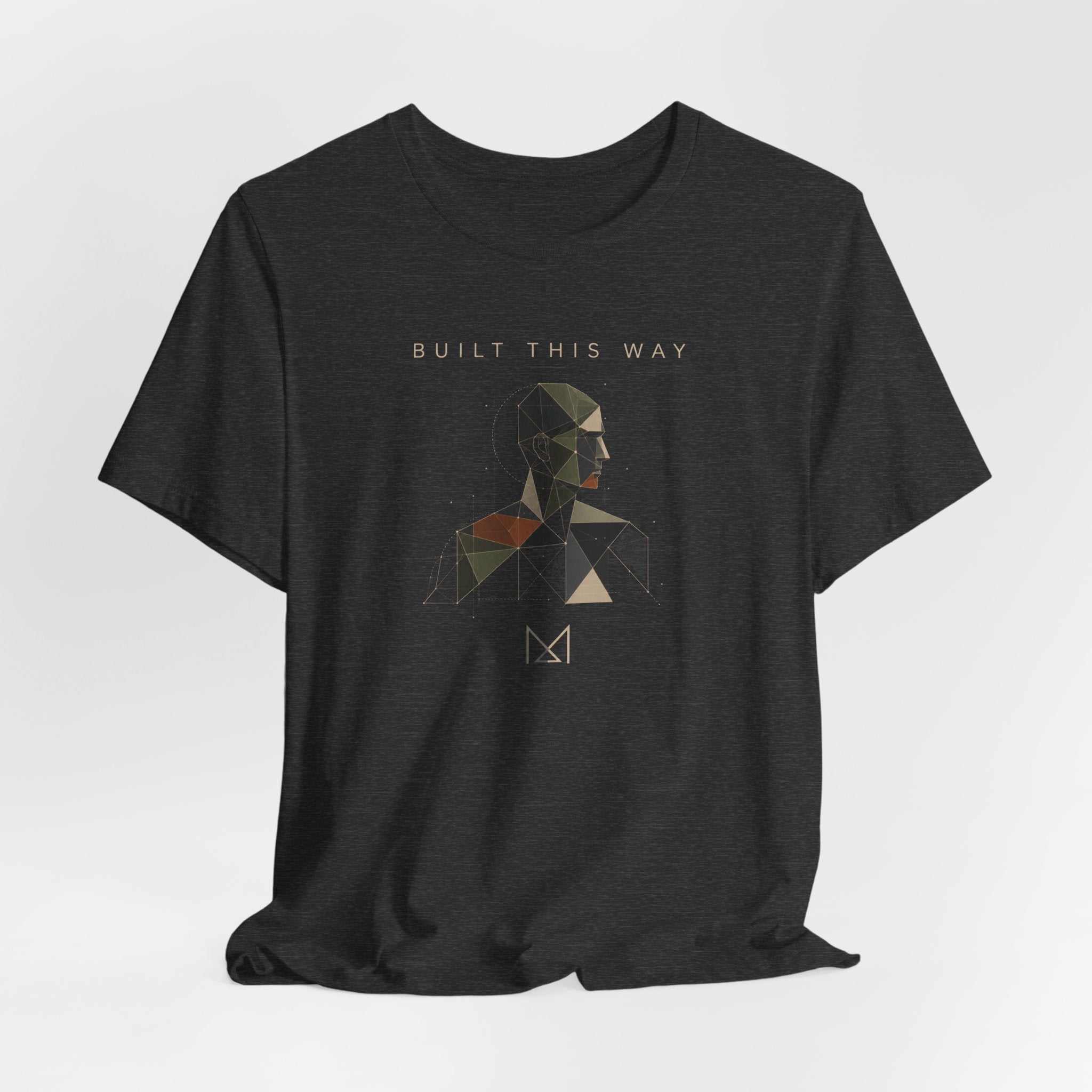 BUILT THIS WAY T-SHIRT