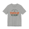 TURN DOWN THE VOLUME T-SHIRT