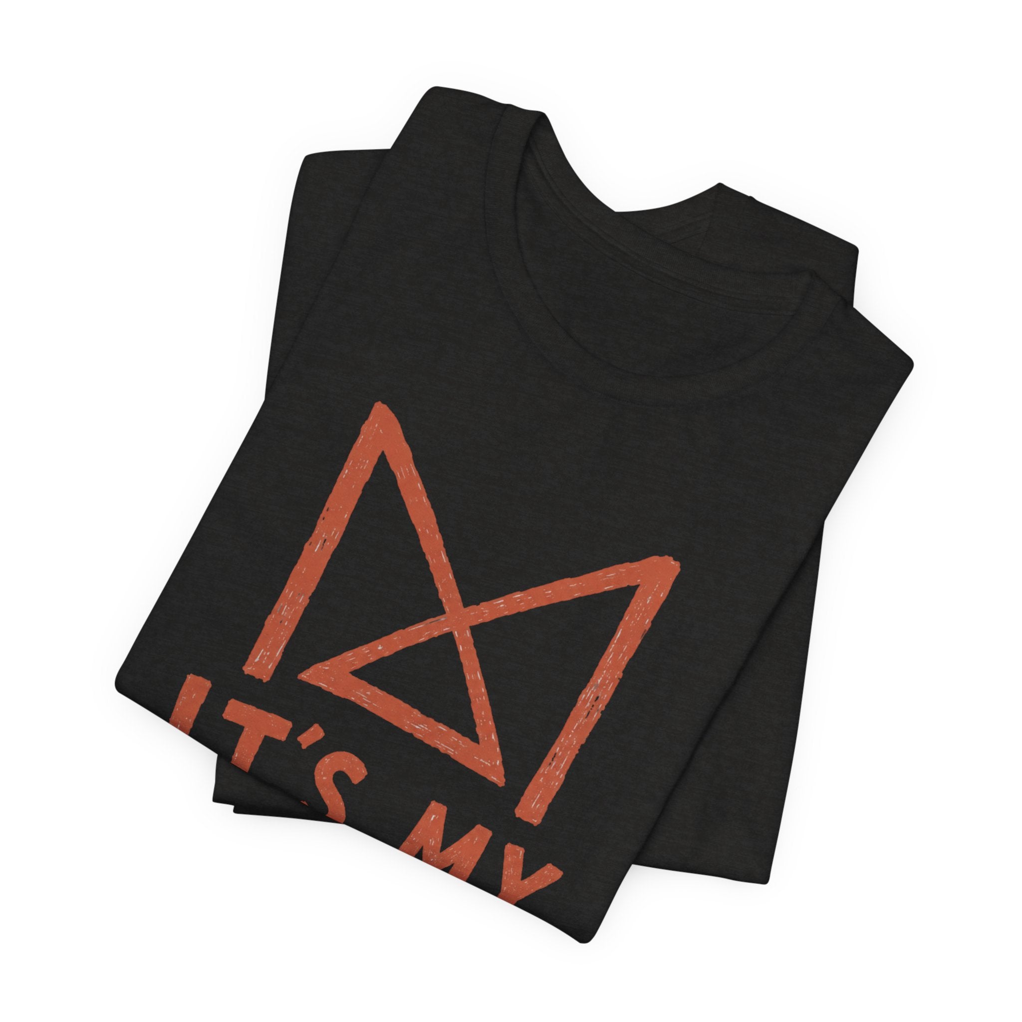 IT_S MY THING T-SHIRT