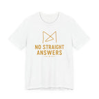 NO STRAIGHT ANSWERS T-SHIRT