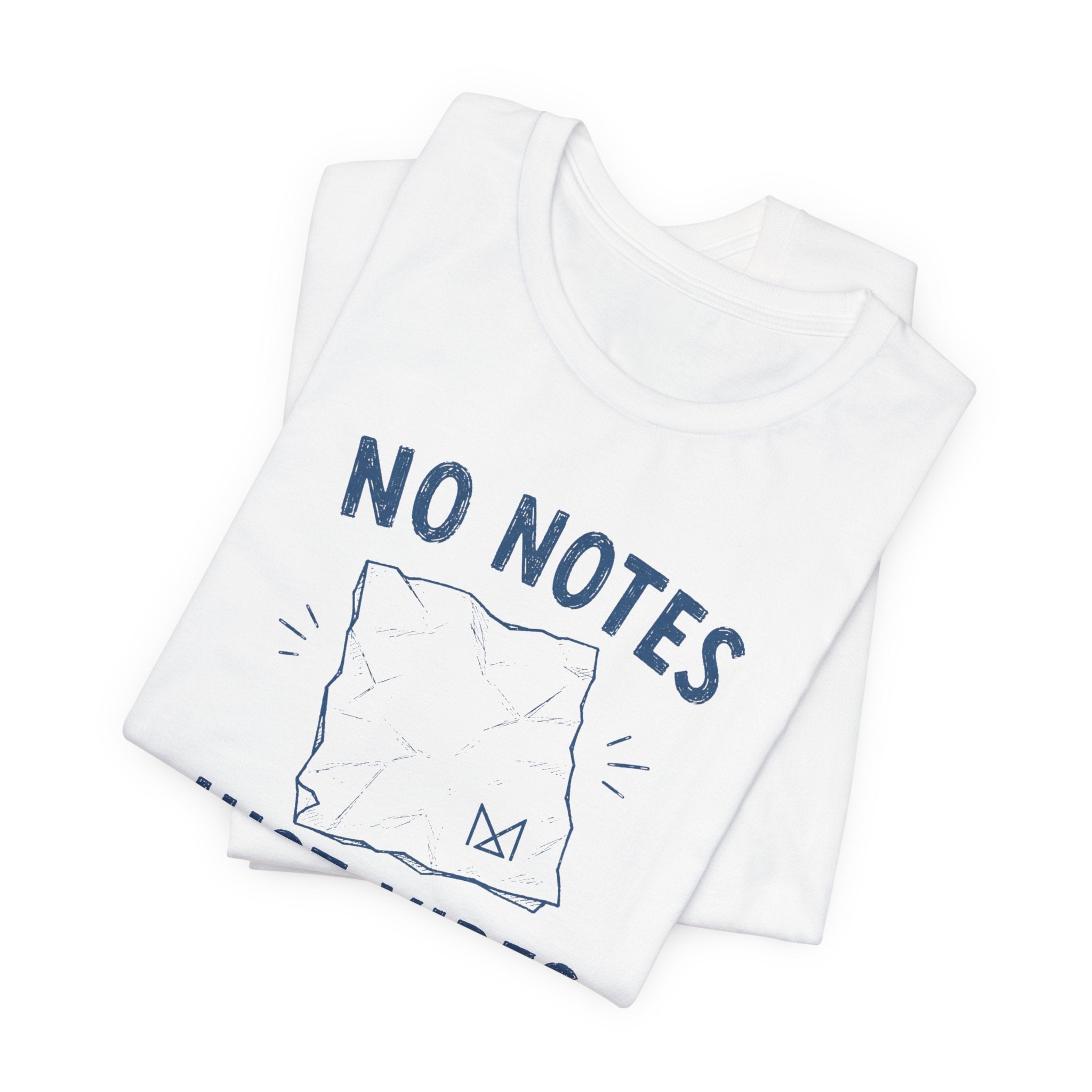 NO NOTES JUST VIBES T-SHIRT