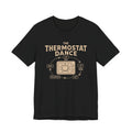 THE THERMOSTAT DANCE T-SHIRT