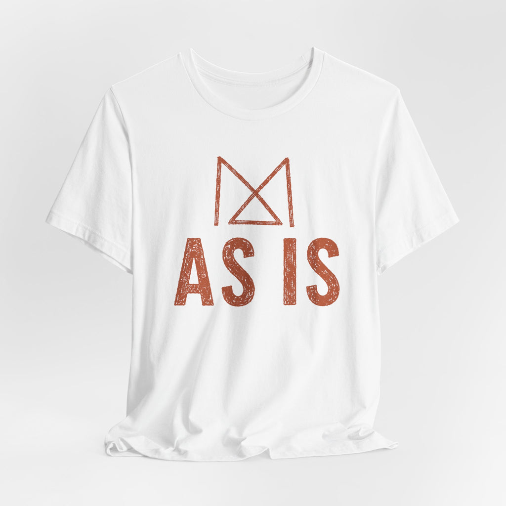 AS IS T-SHIRT
