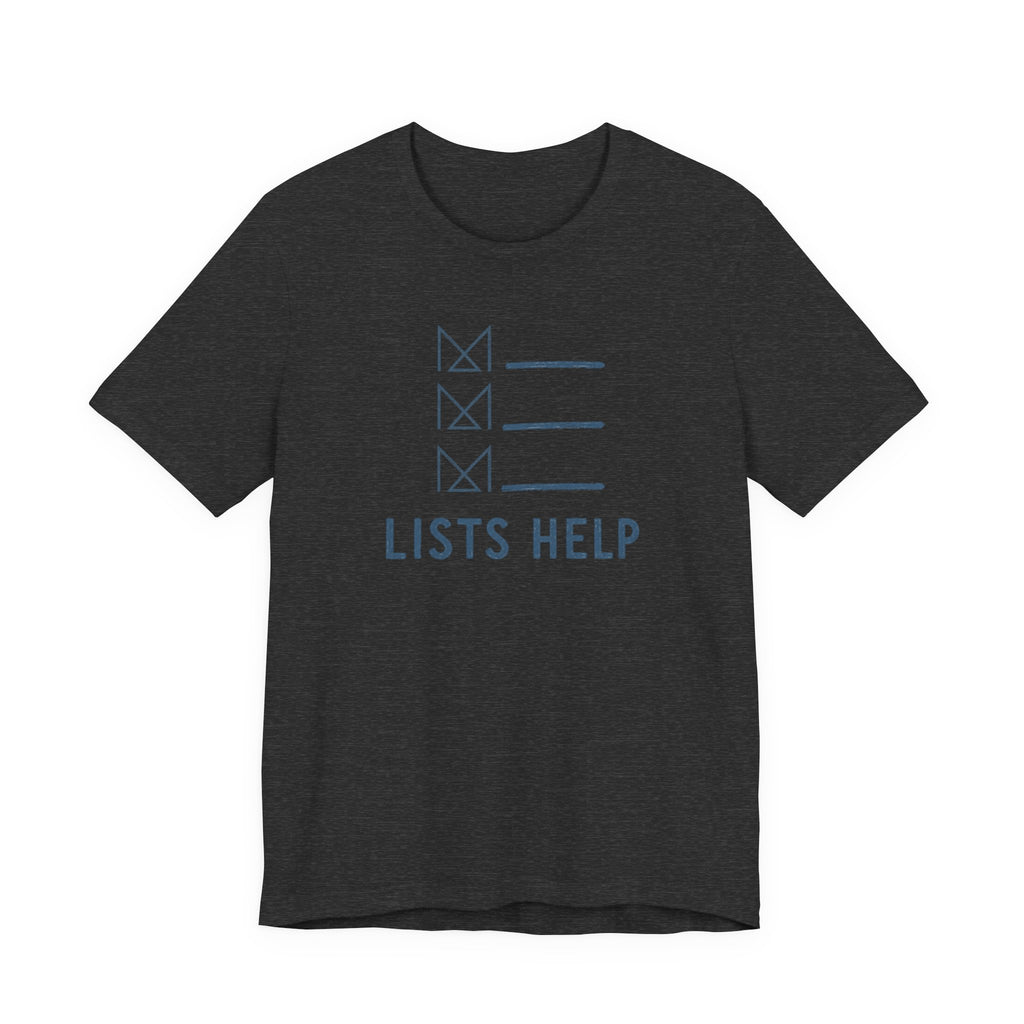 LISTS HELP T-SHIRT