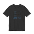 LISTS HELP T-SHIRT