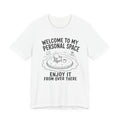 WELCOME TO MY PERSONAL SPACE T-SHIRT