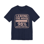 LEAVING THE HOUSE T-SHIRT