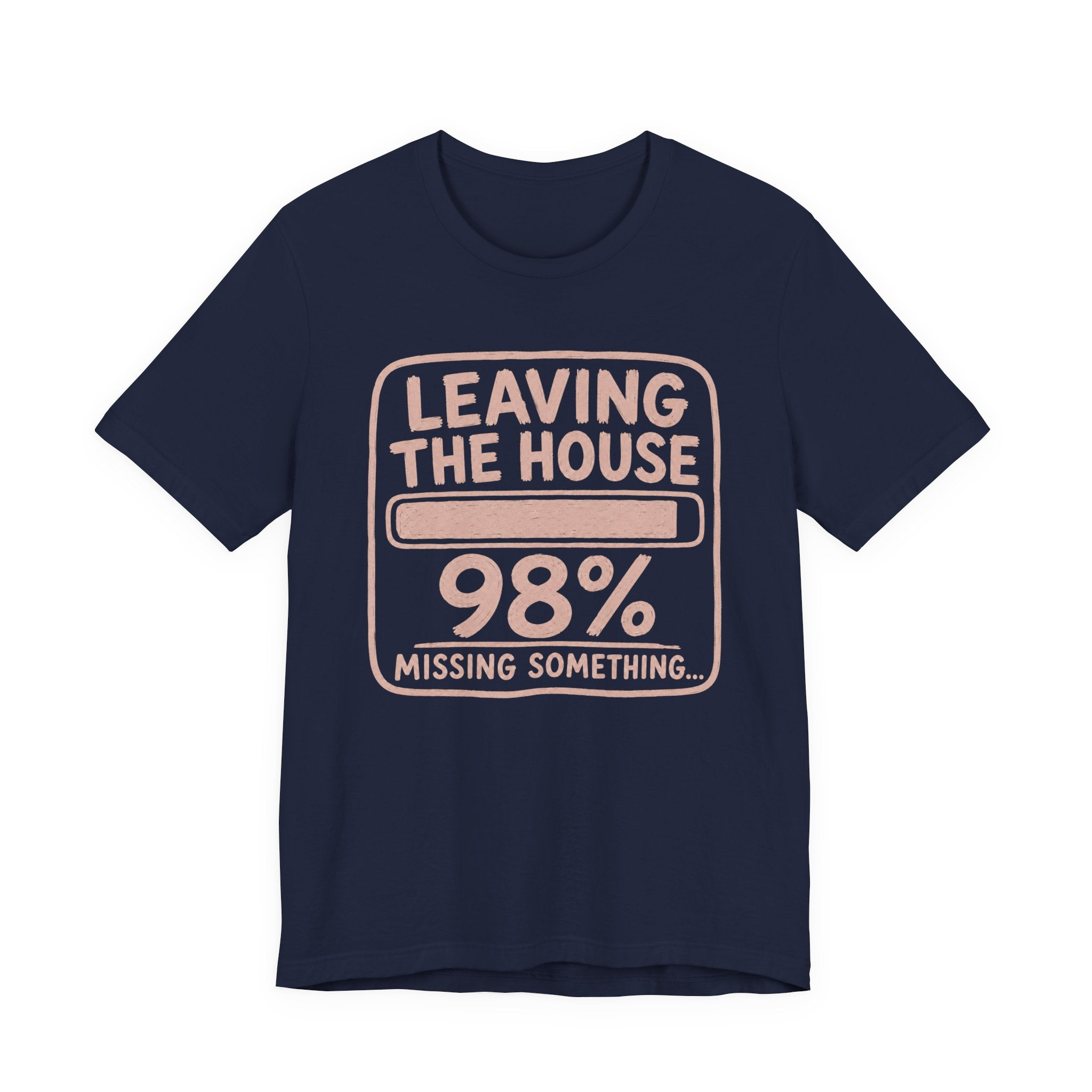 LEAVING THE HOUSE T-SHIRT