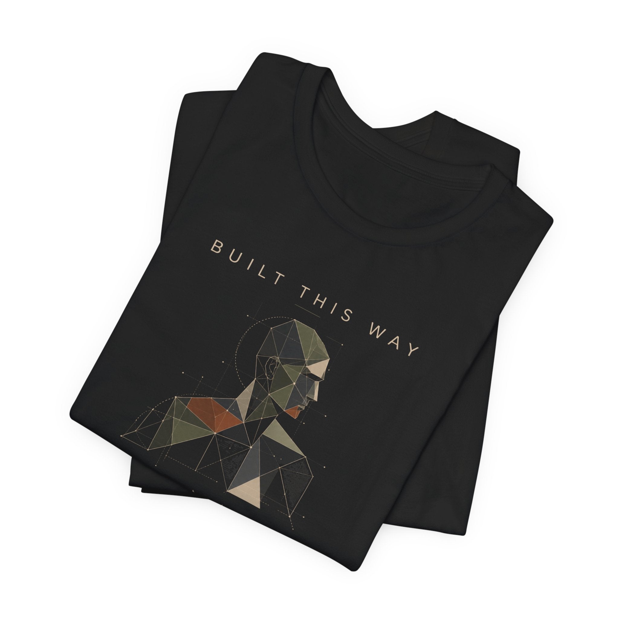 BUILT THIS WAY T-SHIRT