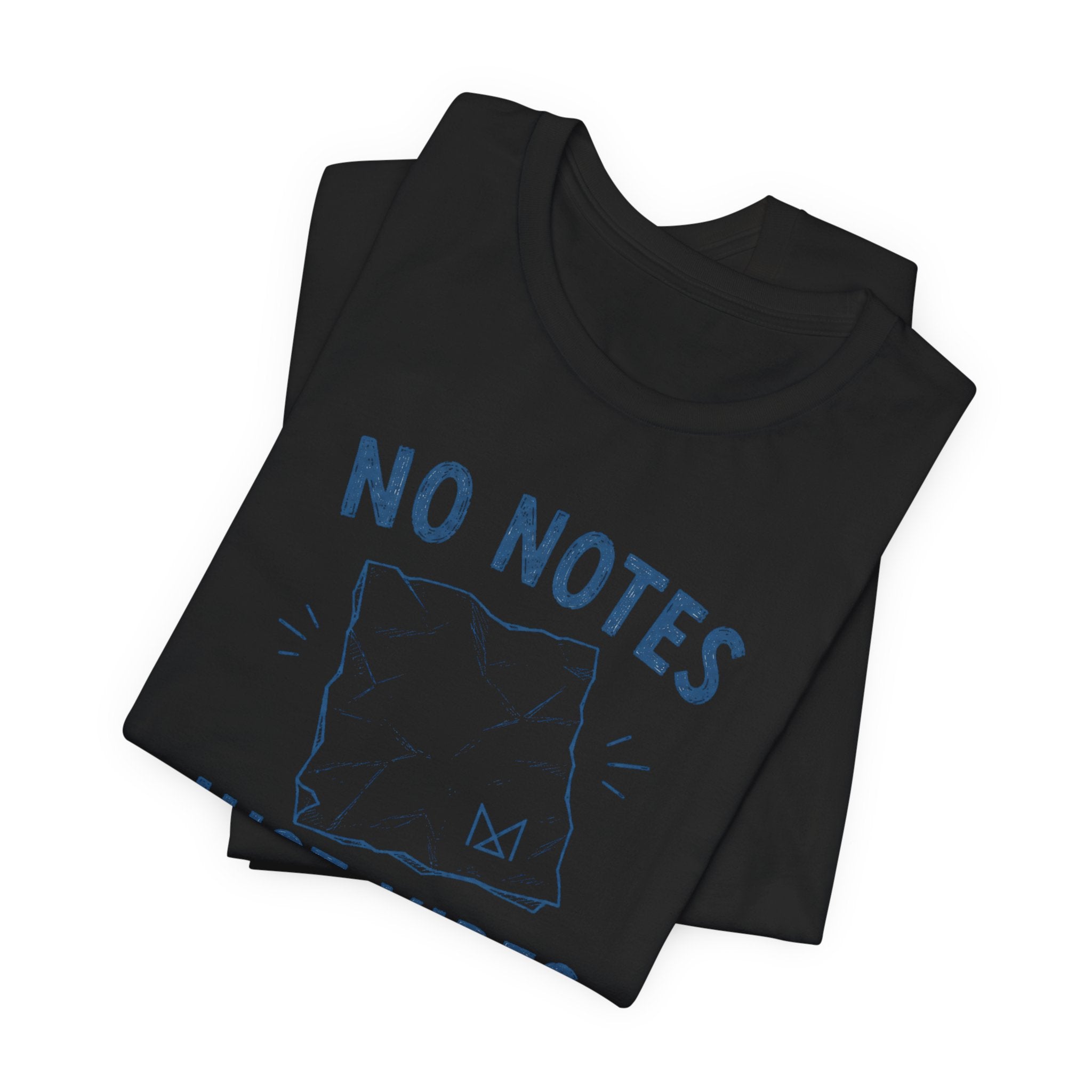 NO NOTES JUST VIBES T-SHIRT