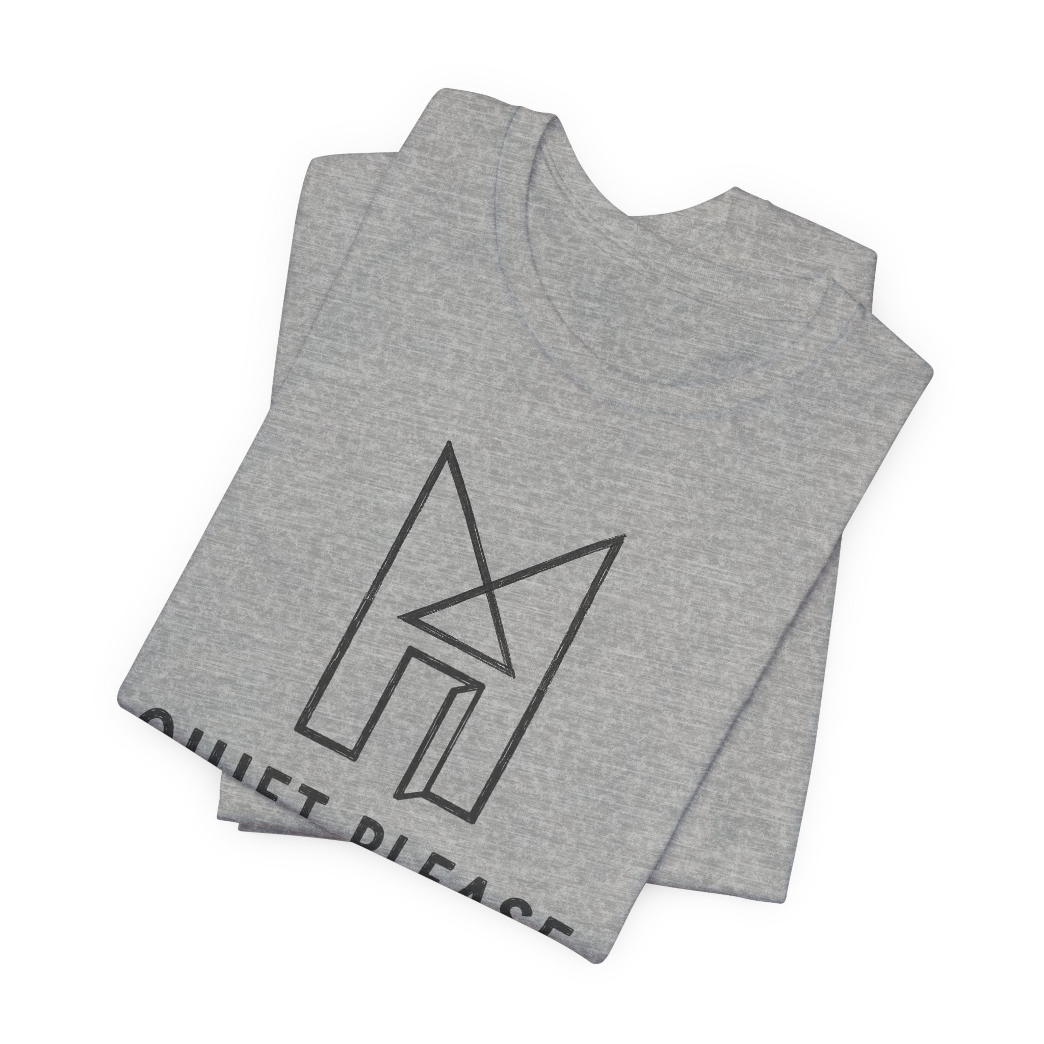 QUIET PLEASE T-SHIRT