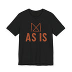 AS IS T-SHIRT