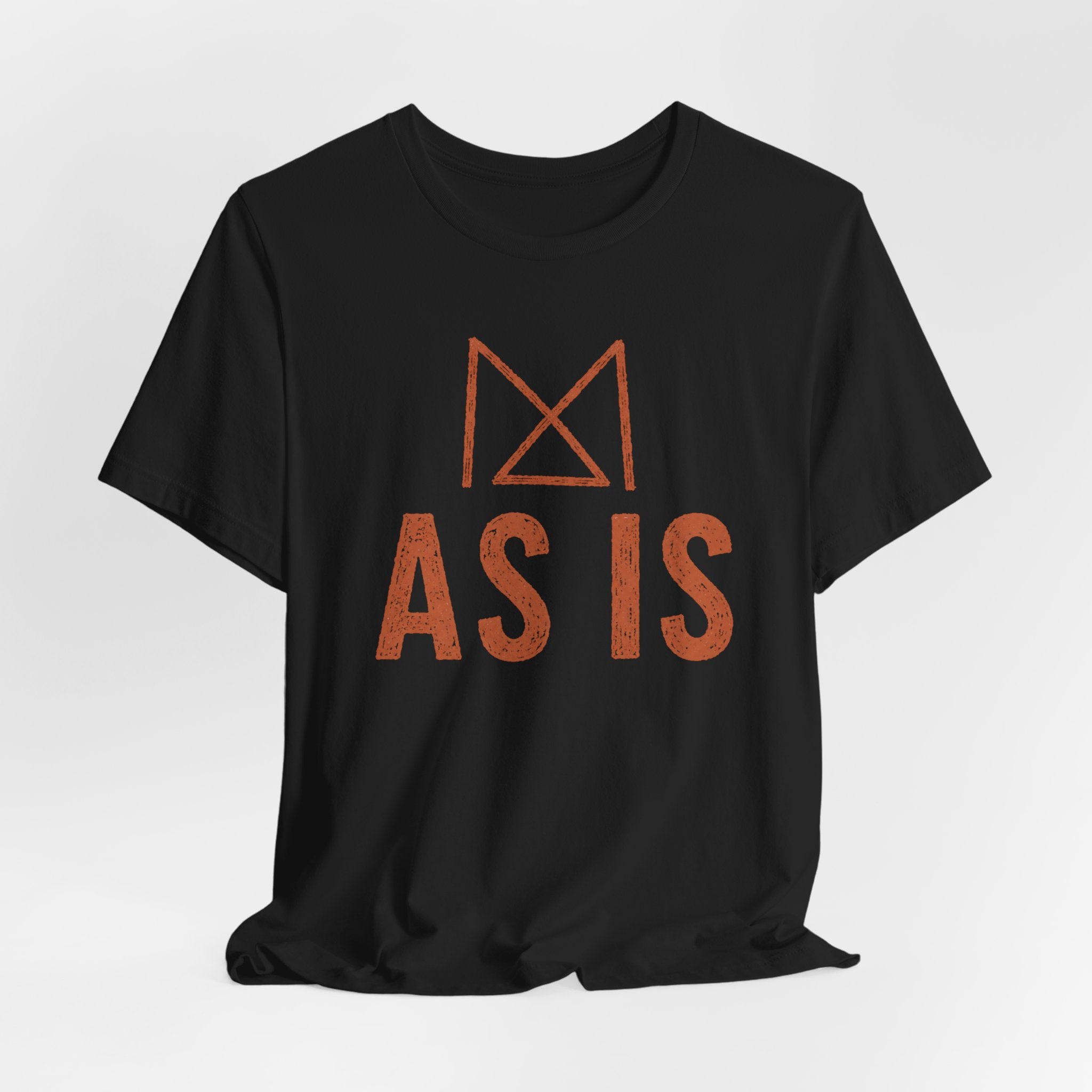 AS IS T-SHIRT