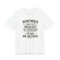 DON'T REGULATE THE TEMPERATURE T-SHIRT