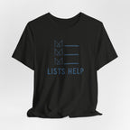 LISTS HELP T-SHIRT