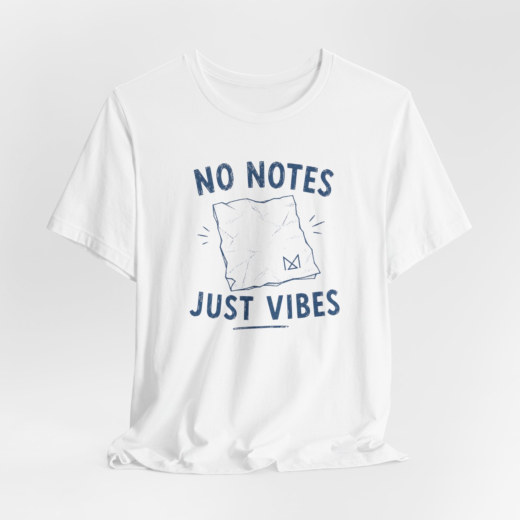 NO NOTES JUST VIBES T-SHIRT