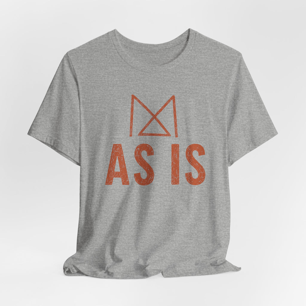 AS IS T-SHIRT