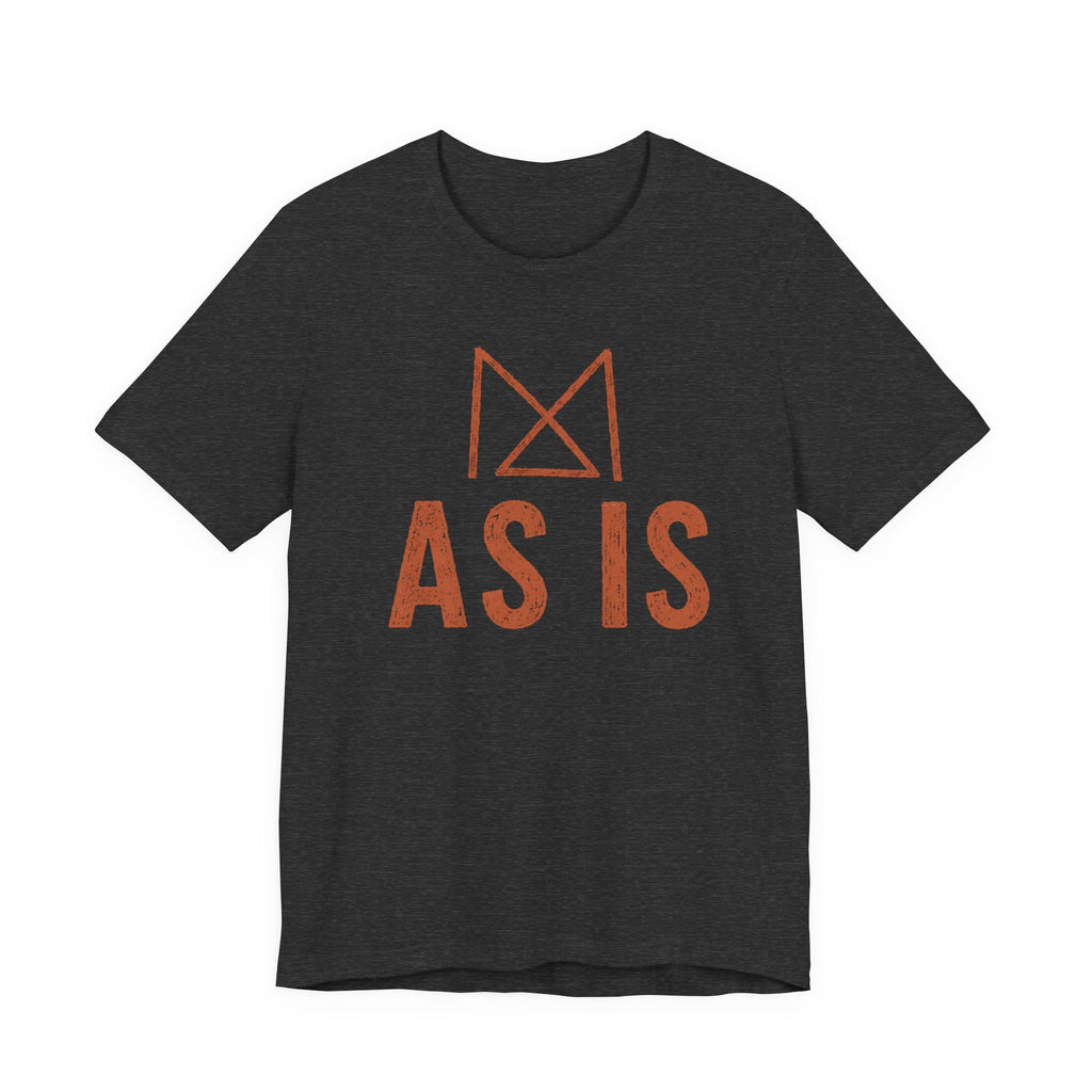 AS IS T-SHIRT