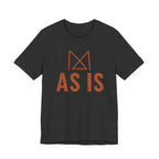 AS IS T-SHIRT