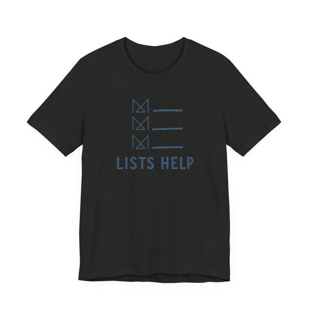 LISTS HELP T-SHIRT