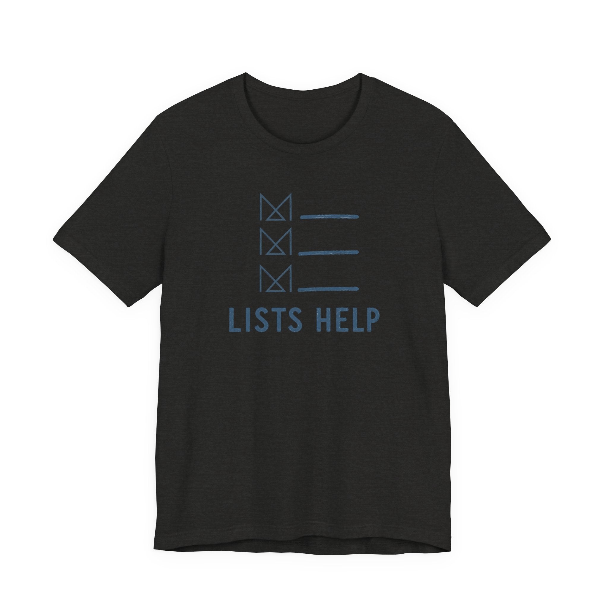 LISTS HELP T-SHIRT