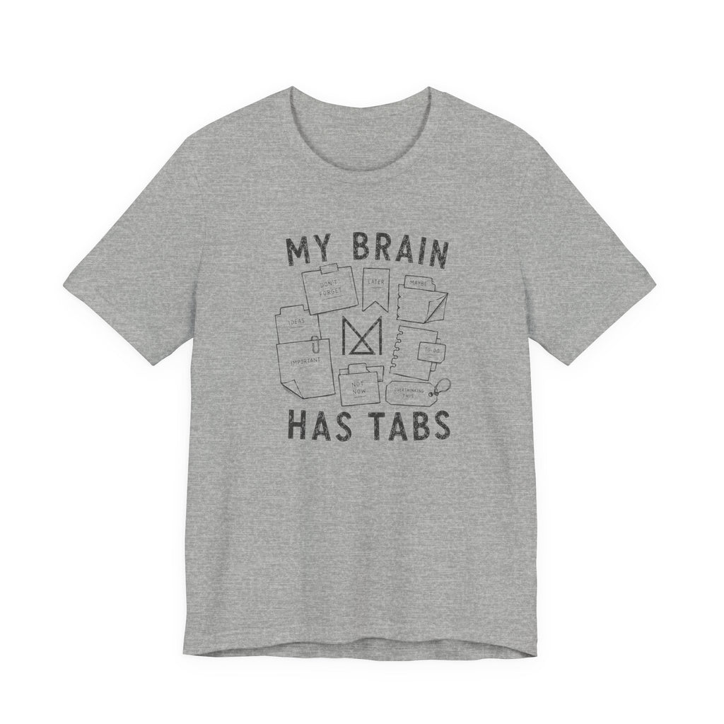 MY BRAIN HAS TABS T-SHIRT