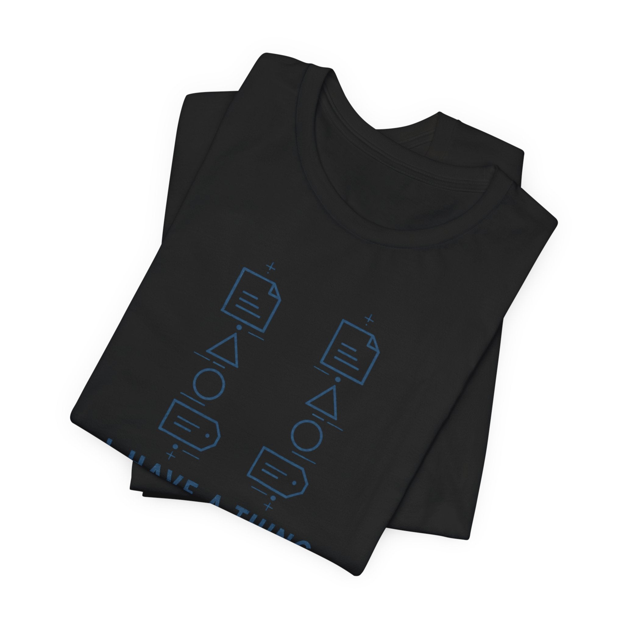 I HAVE A THING FOR SYMMETRY T-SHIRT