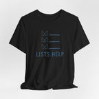 LISTS HELP T-SHIRT