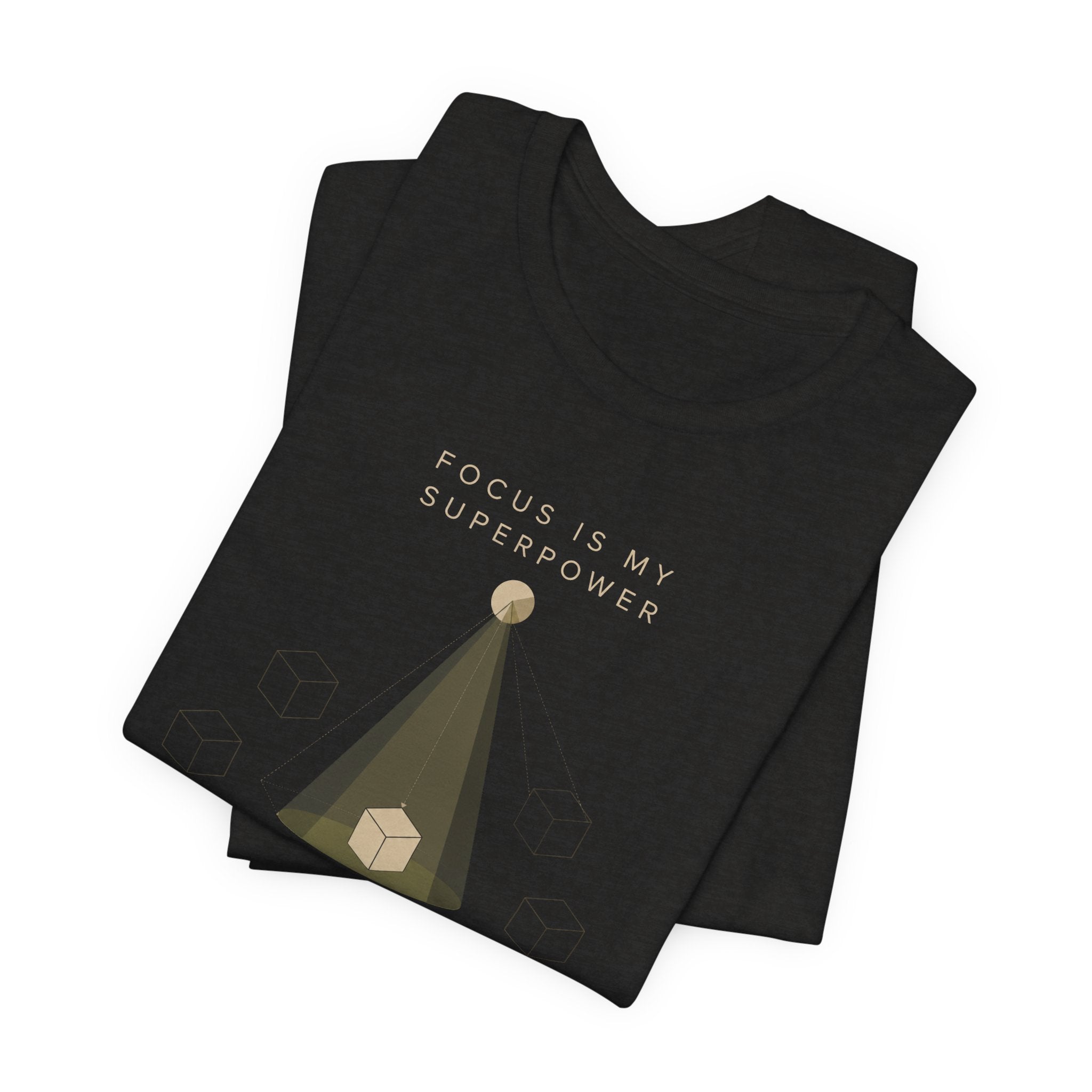 FOCUS IS MY SUPERPOWER T-SHIRT