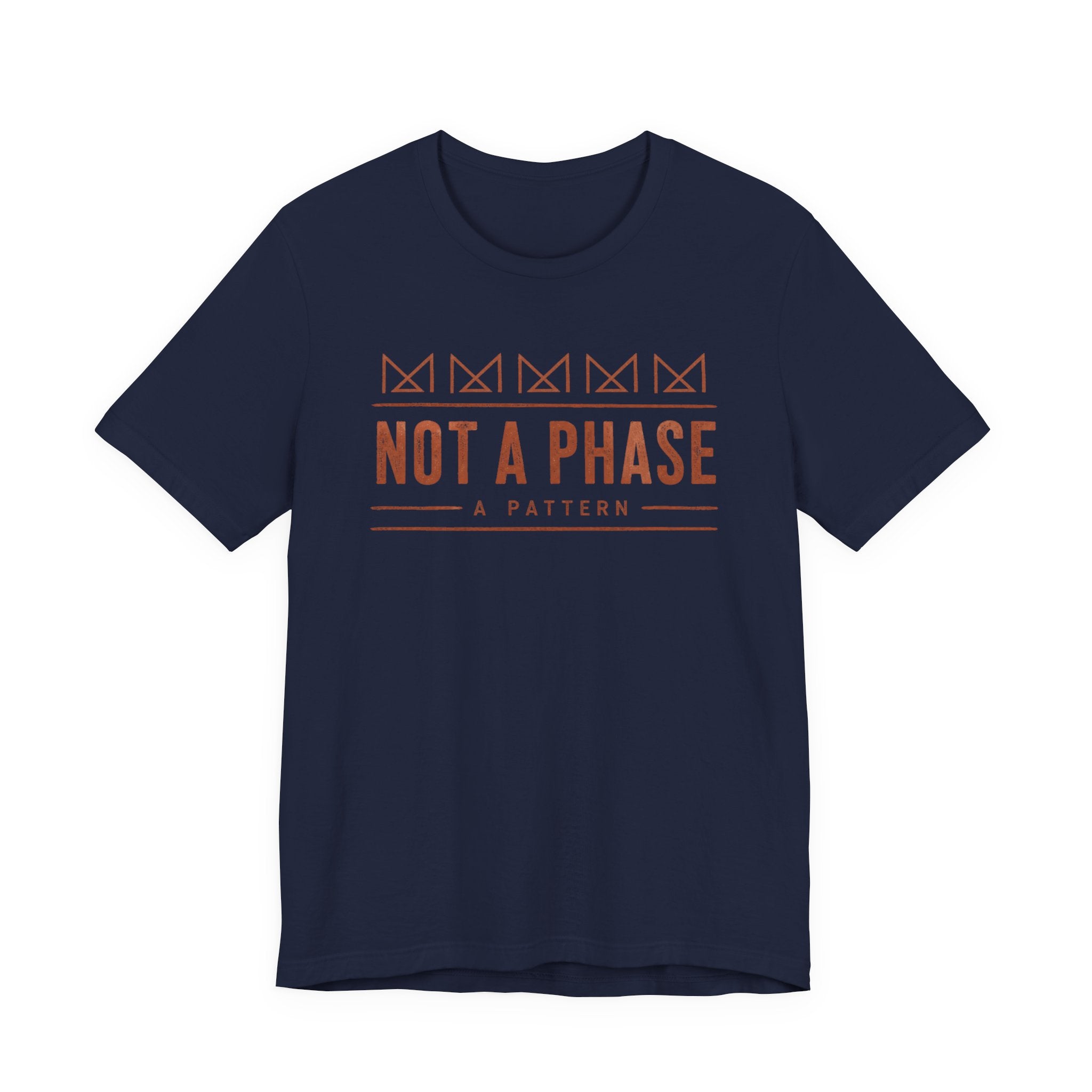NOT A PHASE T-SHIRT