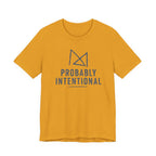 PROBABLY INTENTIONAL T-SHIRT