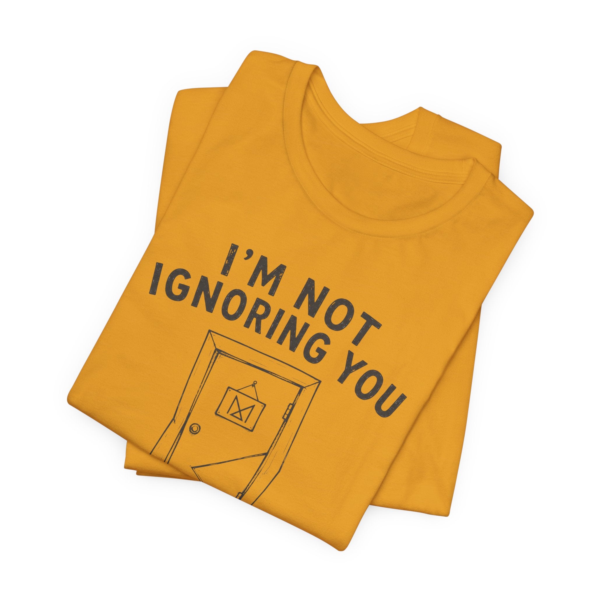 I_M NOT IGNORING YOU