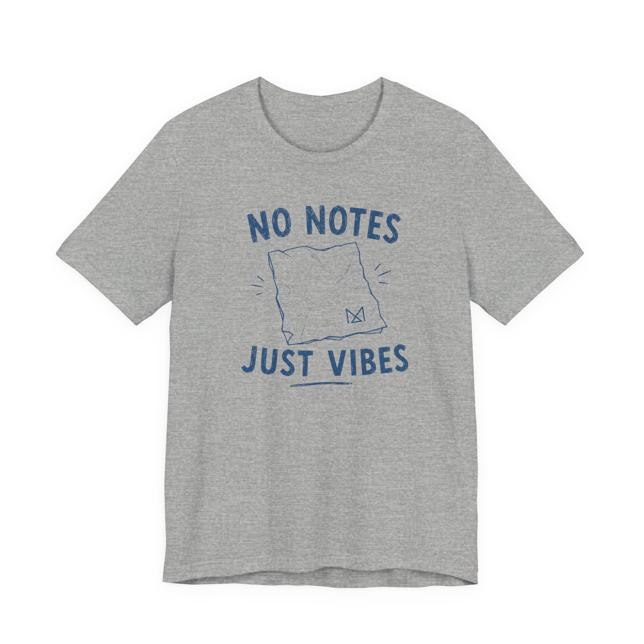 NO NOTES JUST VIBES T-SHIRT