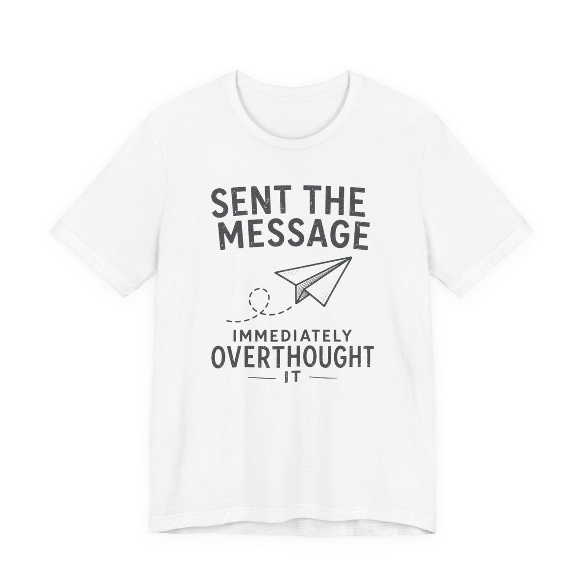SENT THE MESSAGE T-SHIRT