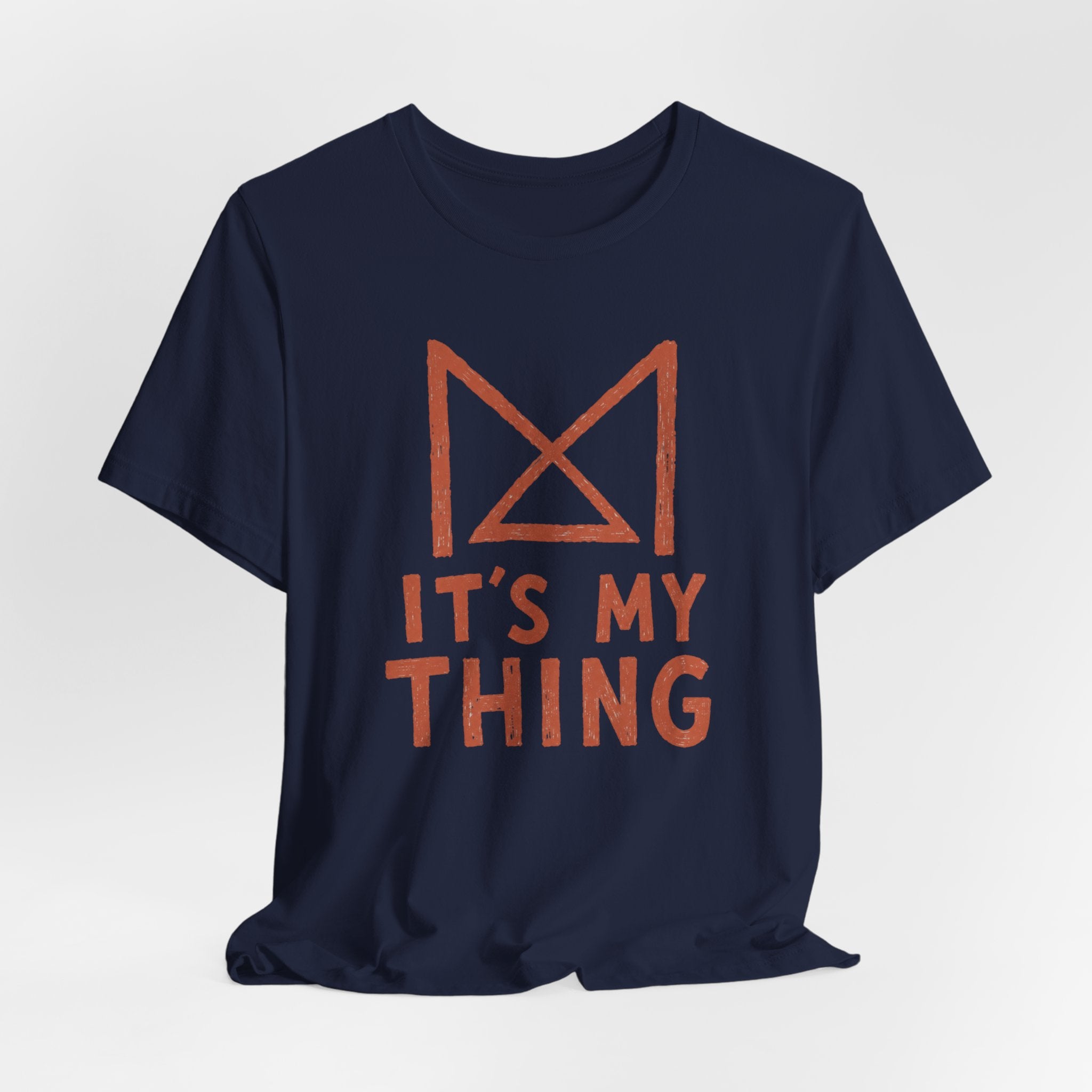 IT_S MY THING T-SHIRT