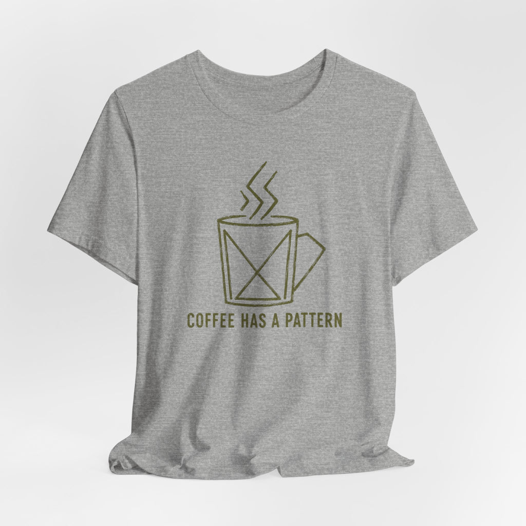 COFFEE HAS A PATTERN T-SHIRT