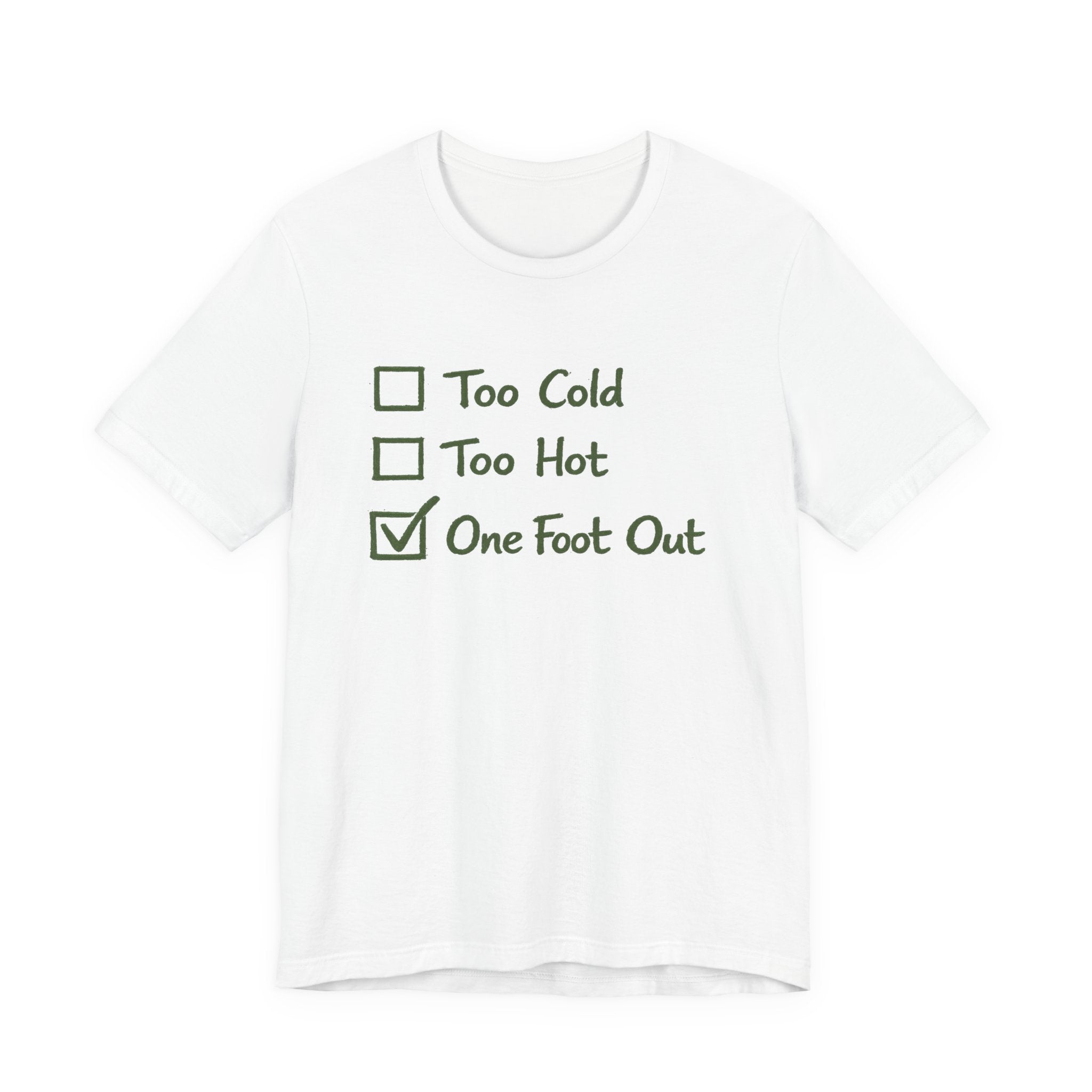 ONE FOOT OUT T-SHIRT