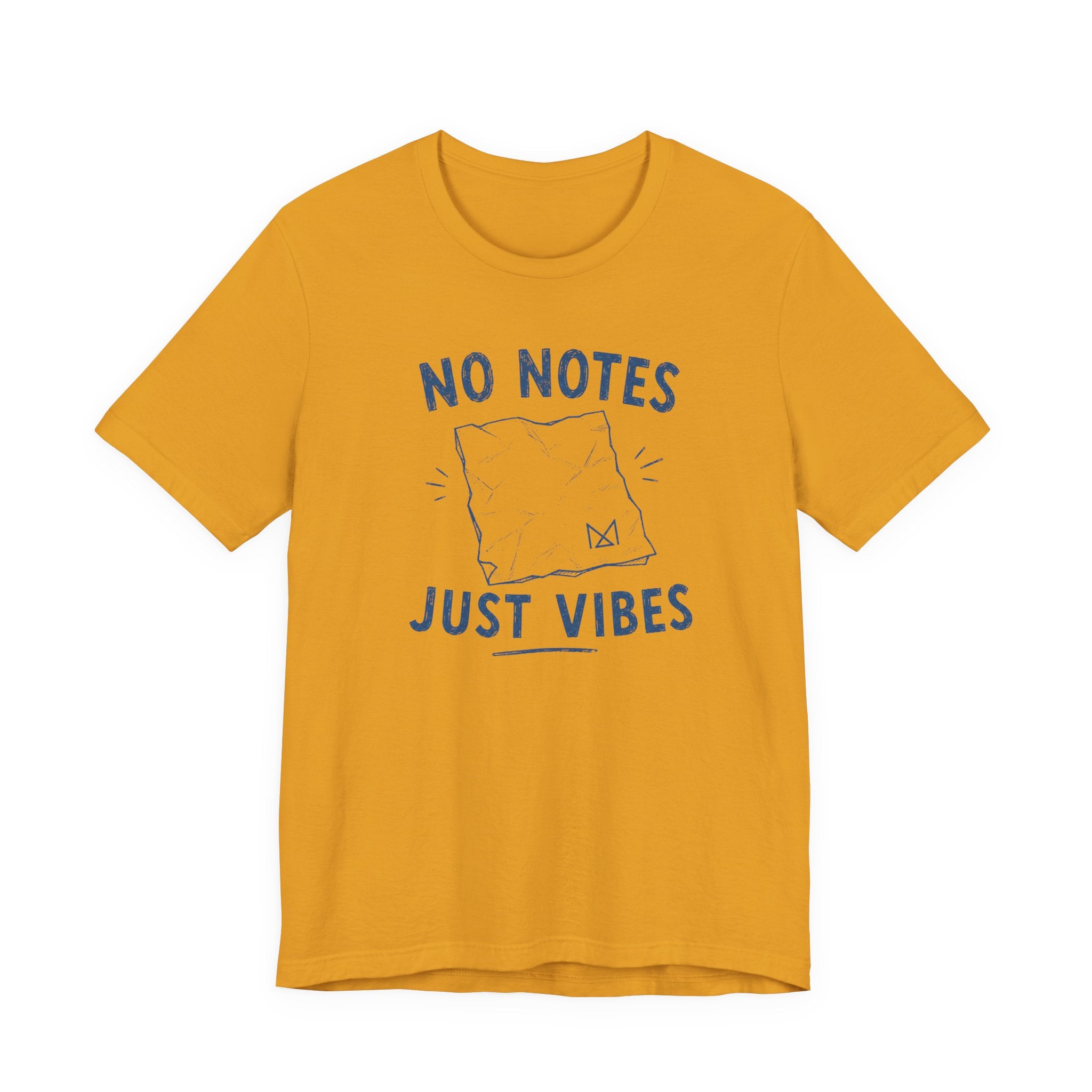 NO NOTES JUST VIBES T-SHIRT