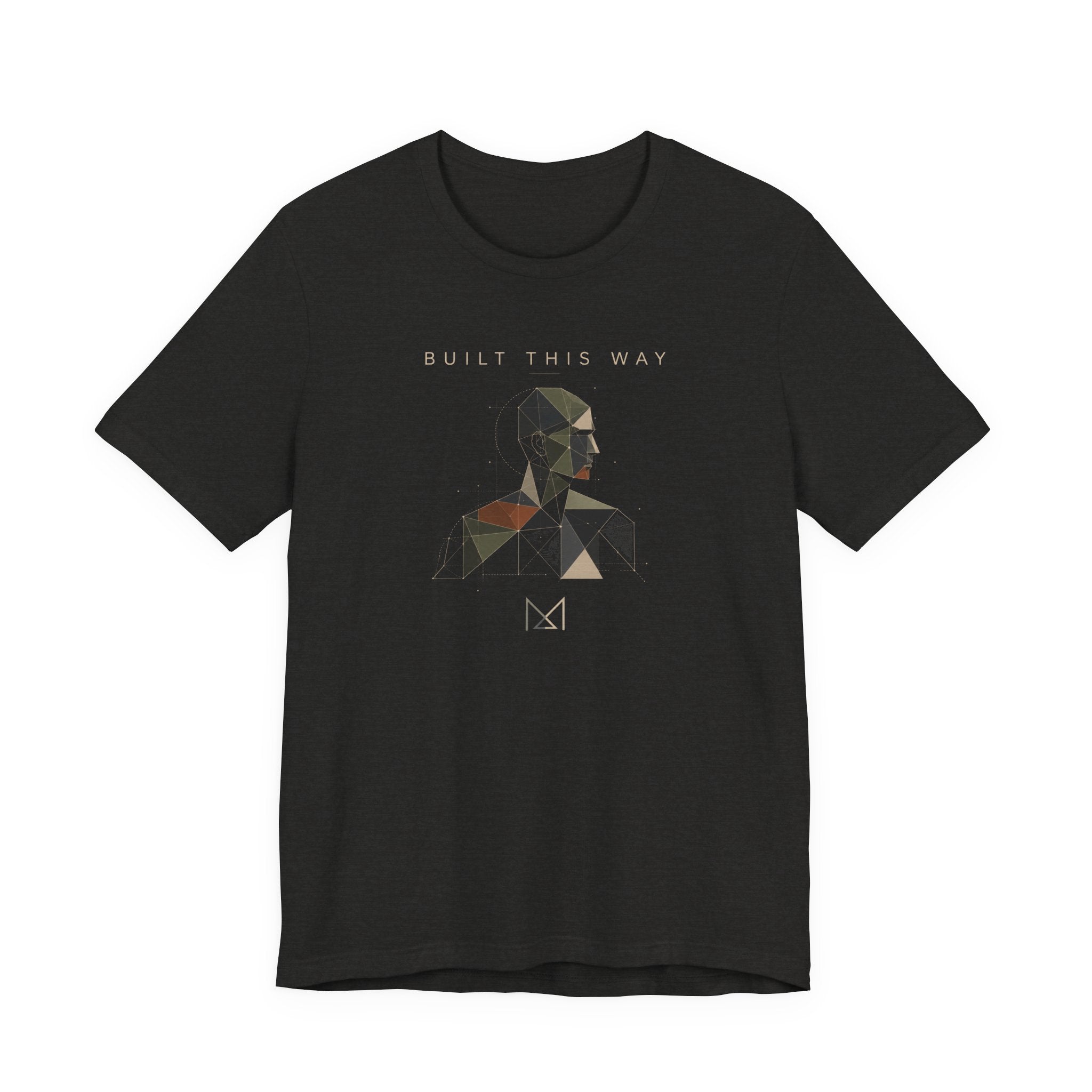 BUILT THIS WAY T-SHIRT