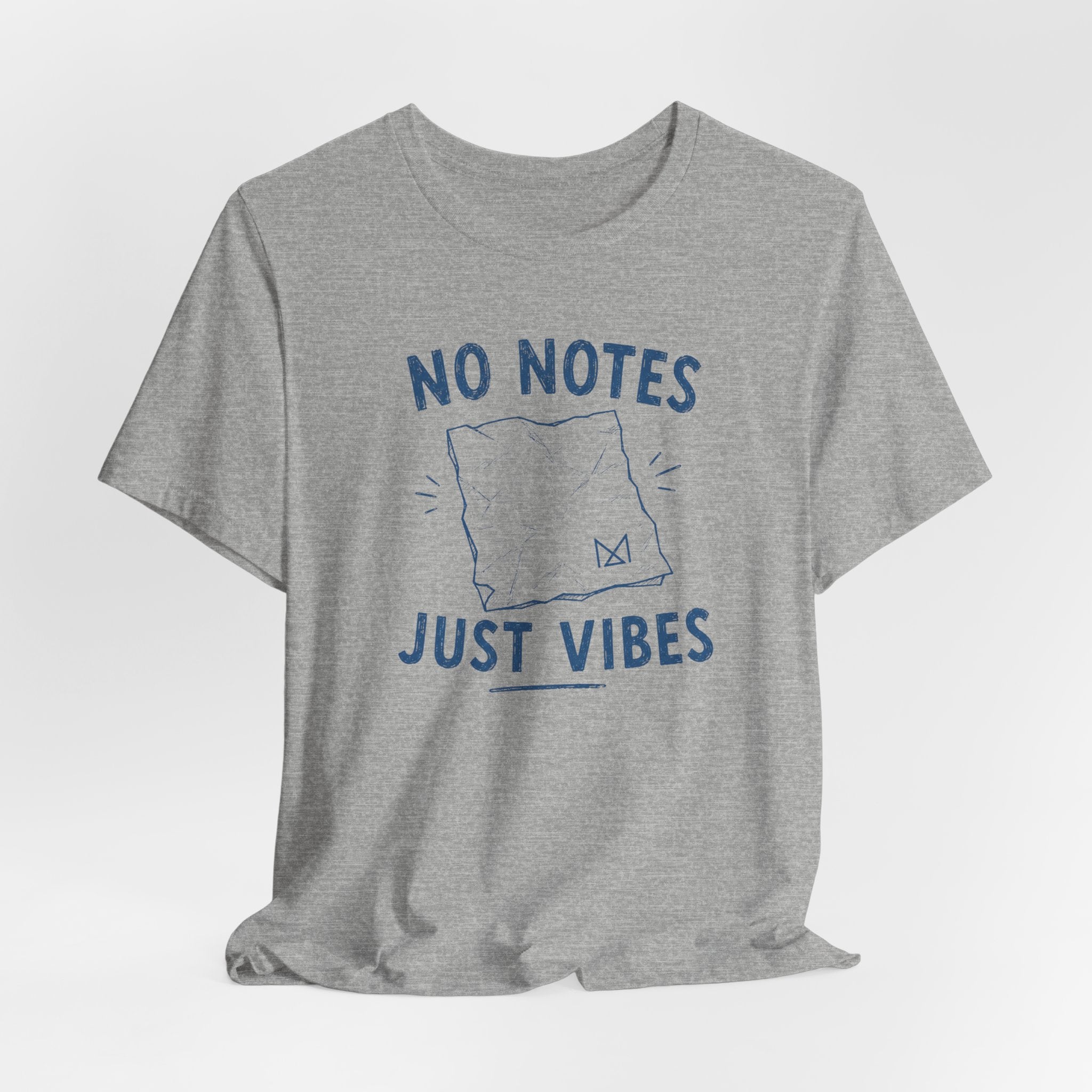 NO NOTES JUST VIBES T-SHIRT