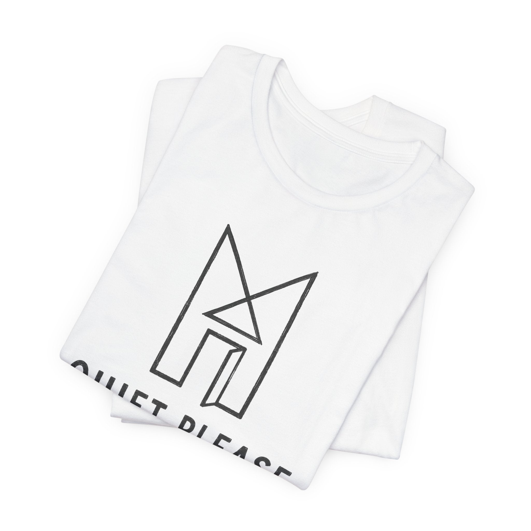 QUIET PLEASE T-SHIRT