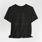 QUIET PLEASE T-SHIRT