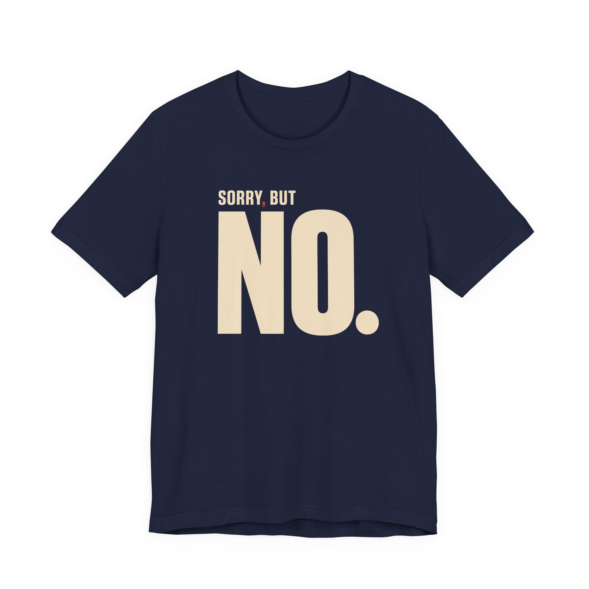 SORRY, BUT NO T-SHIRT