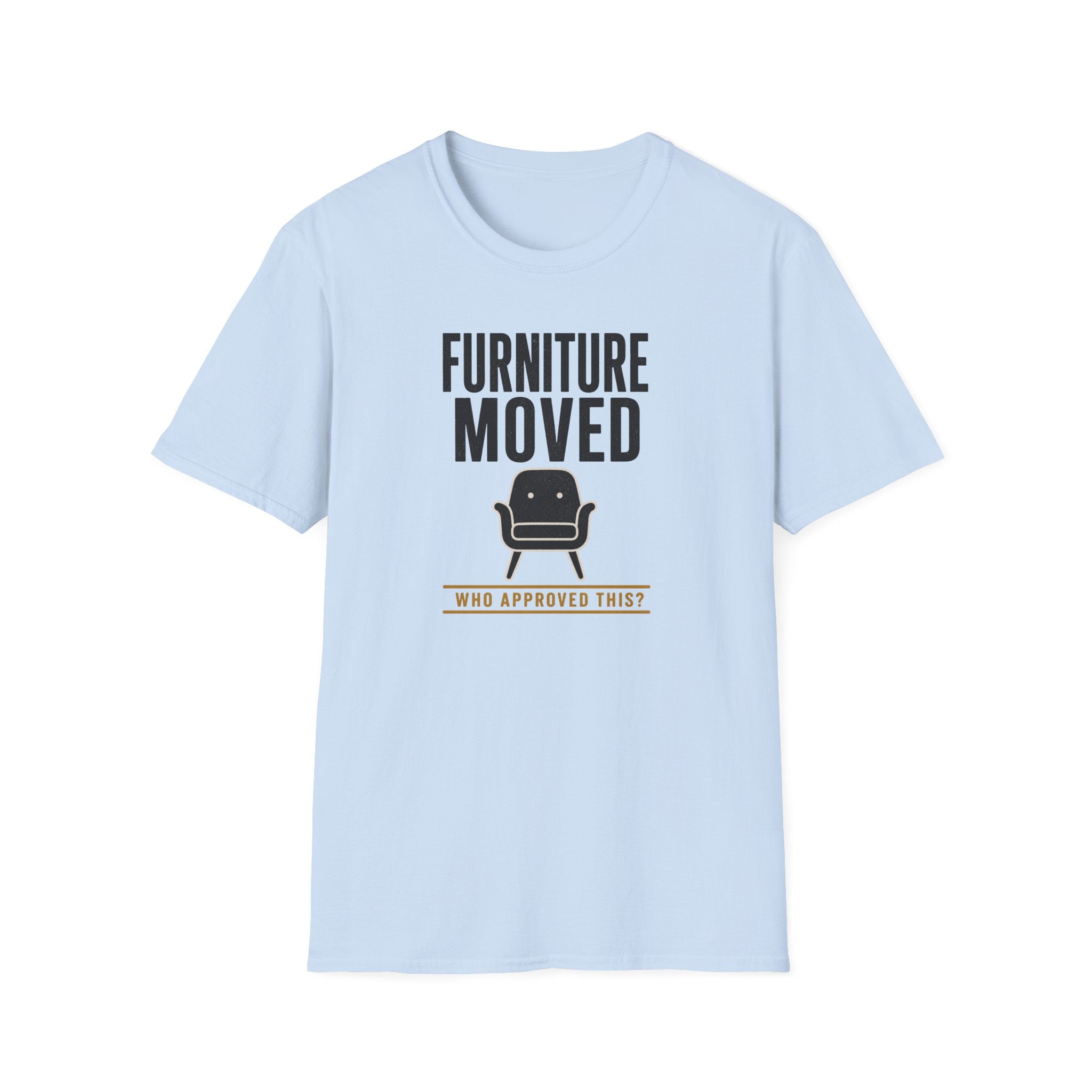 Forniture Moved T-Shirt