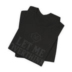 LET ME OVERTHINK THIS T-SHIRT