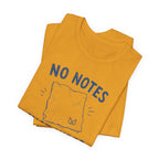 NO NOTES JUST VIBES T-SHIRT